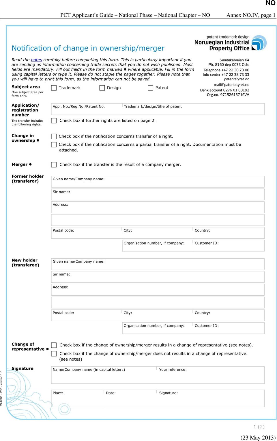 Fill out fields in the form marked where applicable. Fill in the form using capital letters or type it. Please do not staple the pages together.