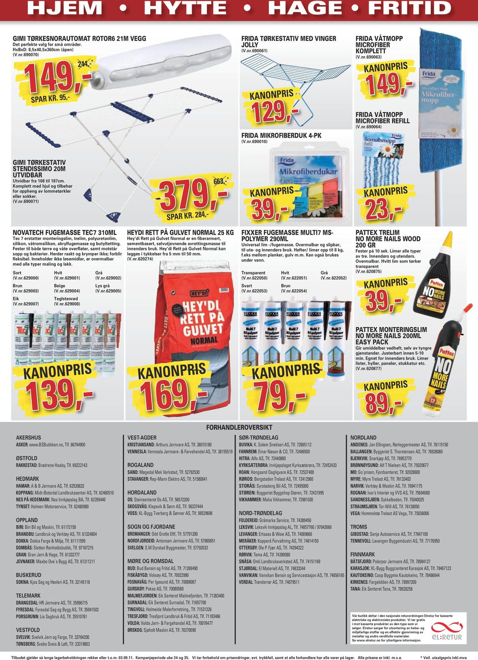 Komplett med hjul og tilbehør for oppheng av lommetørkler eller sokker. (V.nr.690071) 379,- SPAR KR.