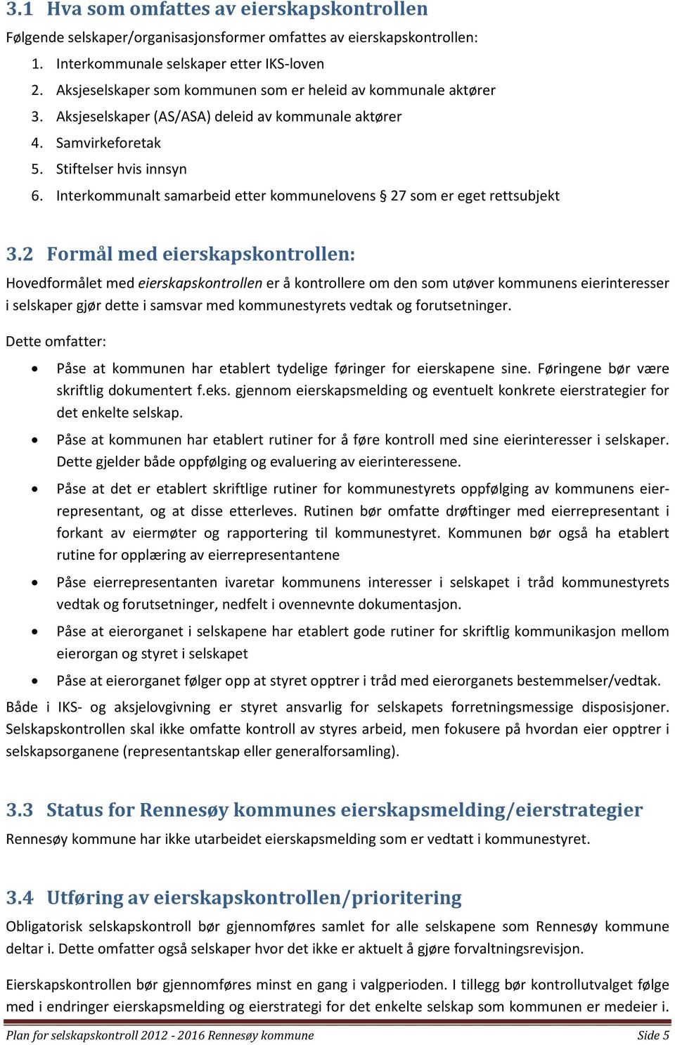 Interkommunalt samarbeid etter kommunelovens 27 som er eget rettsubjekt 3.