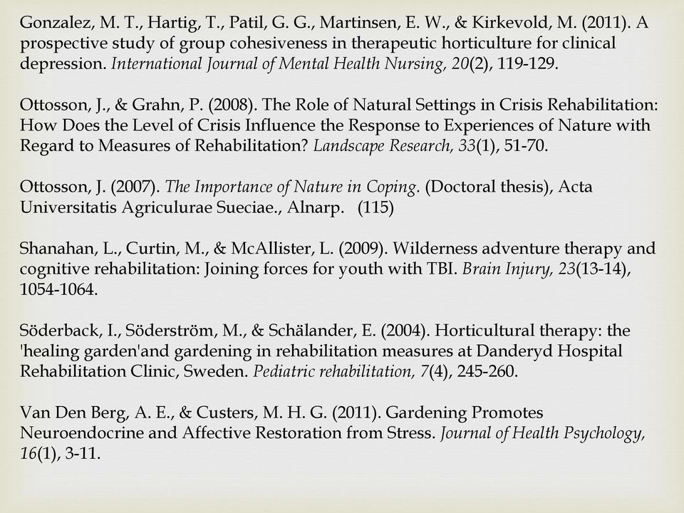 The Role of Natural Settings in Crisis Rehabilitation: How Does the Level of Crisis Influence the Response to Experiences of Nature with Regard to Measures of Rehabilitation?