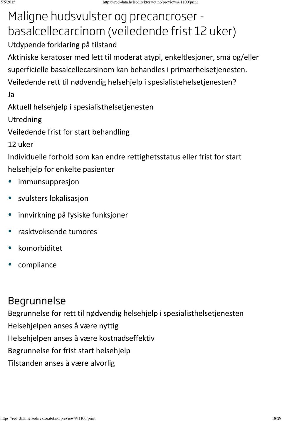 Utredning 12 uker immunsuppresjon svulsters lokalisasjon innvirkning på fysiske funksjoner rasktvoksende tumores compliance for rett til nødvendig