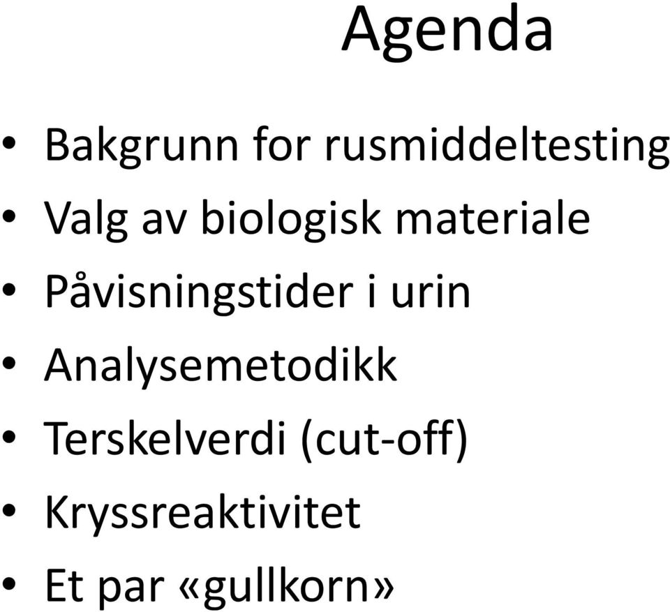 Påvisningstider i urin Analysemetodikk