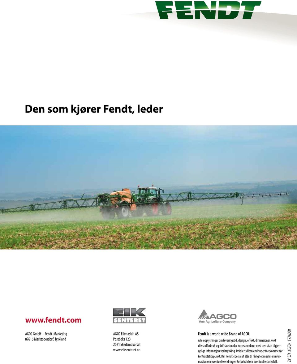 no Fendt is a world wide Brand of AGCO.
