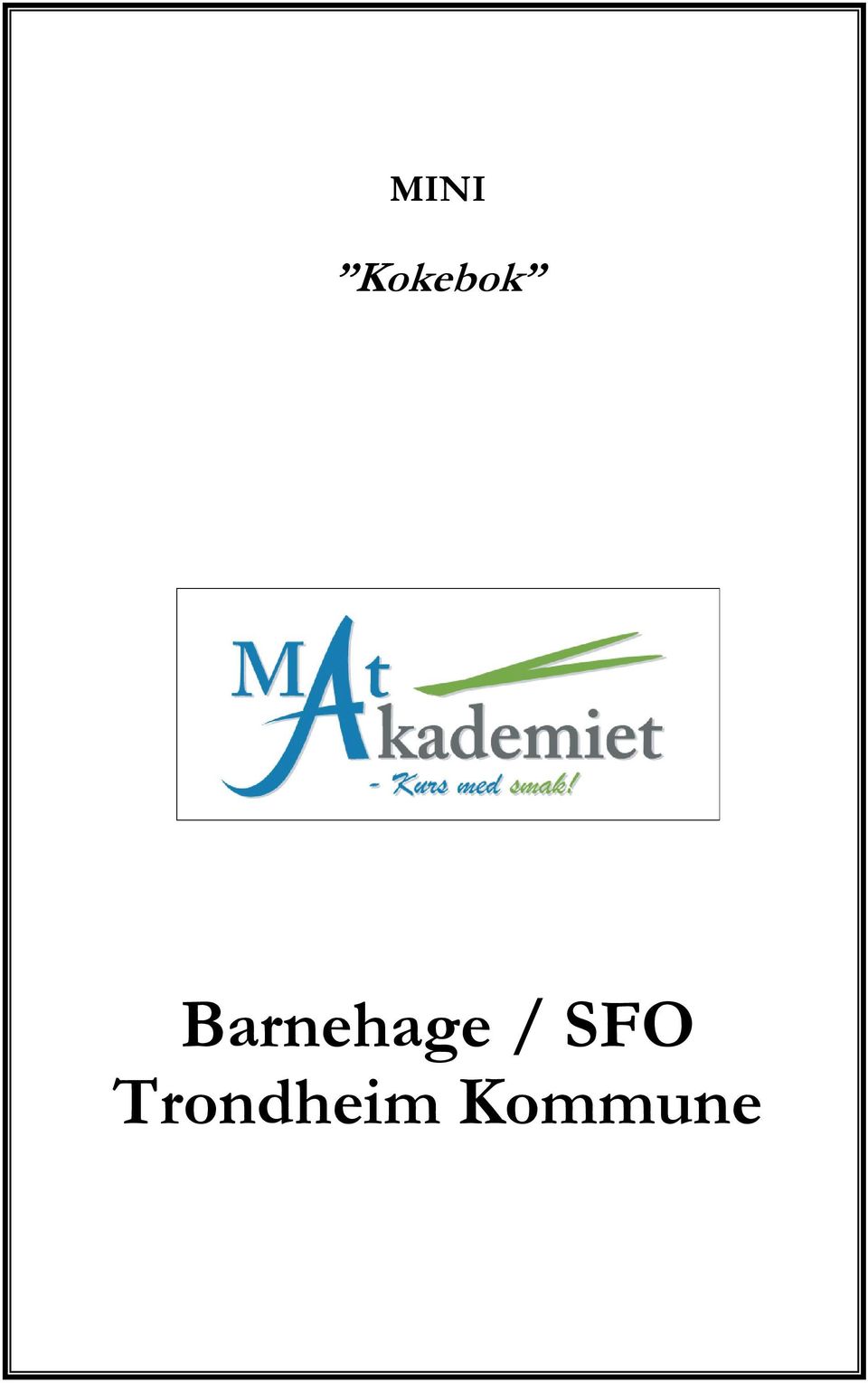 Barnehage /