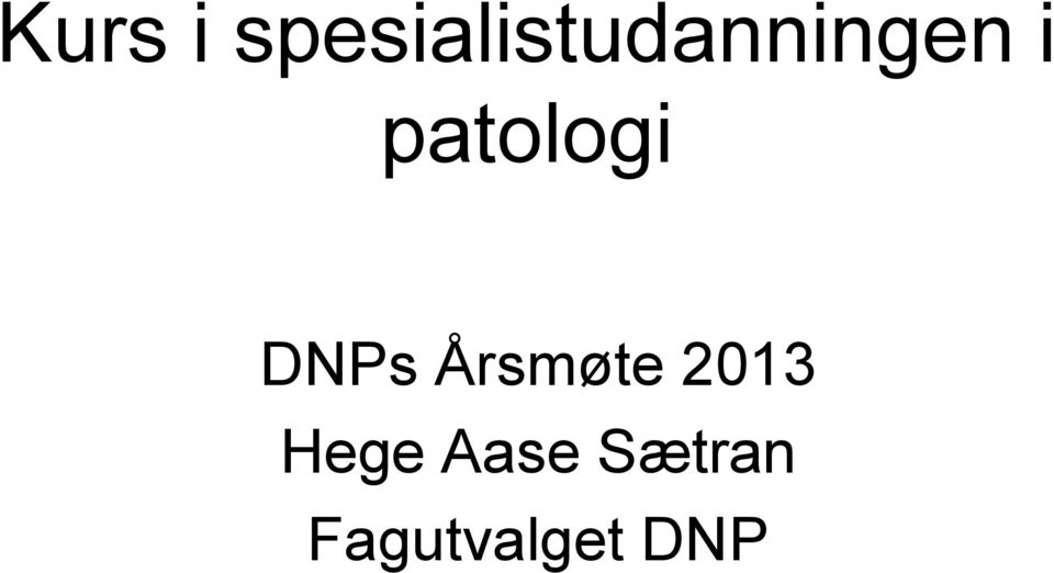 patologi DNPs Årsmøte