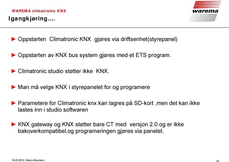 Climatronic studio støtter ikke KNX.