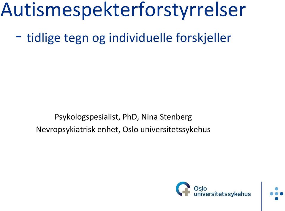 Psykologspesialist, PhD, Nina Stenberg
