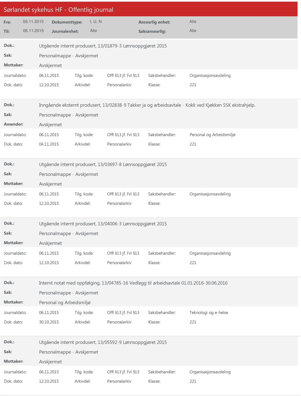 2015 Arkivdel: Personalarkiv tgående internt produsert, 13/04006-3 Lønnsoppgjøret 2015 Personalmappe - Internt notat med oppfølging, 13/04785-16 Vedlegg til