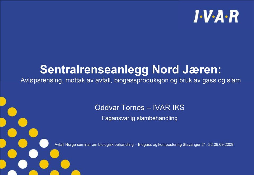 IKS Fagansvarlig slambehandling Avfall Norge seminar om