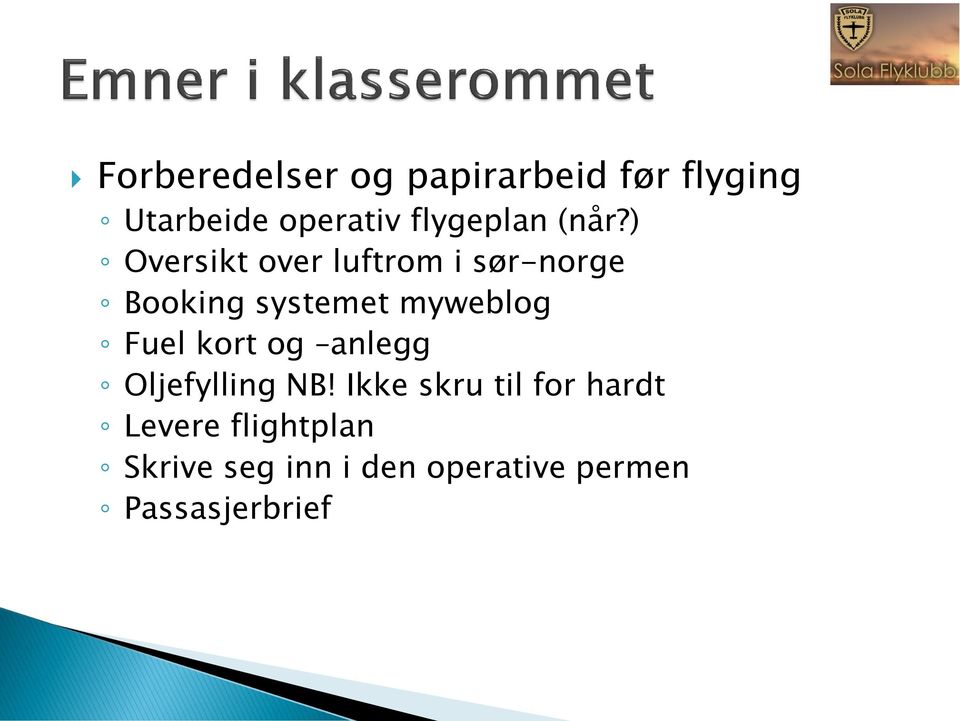 ) Oversikt over luftrom i sør-norge Booking systemet myweblog Fuel