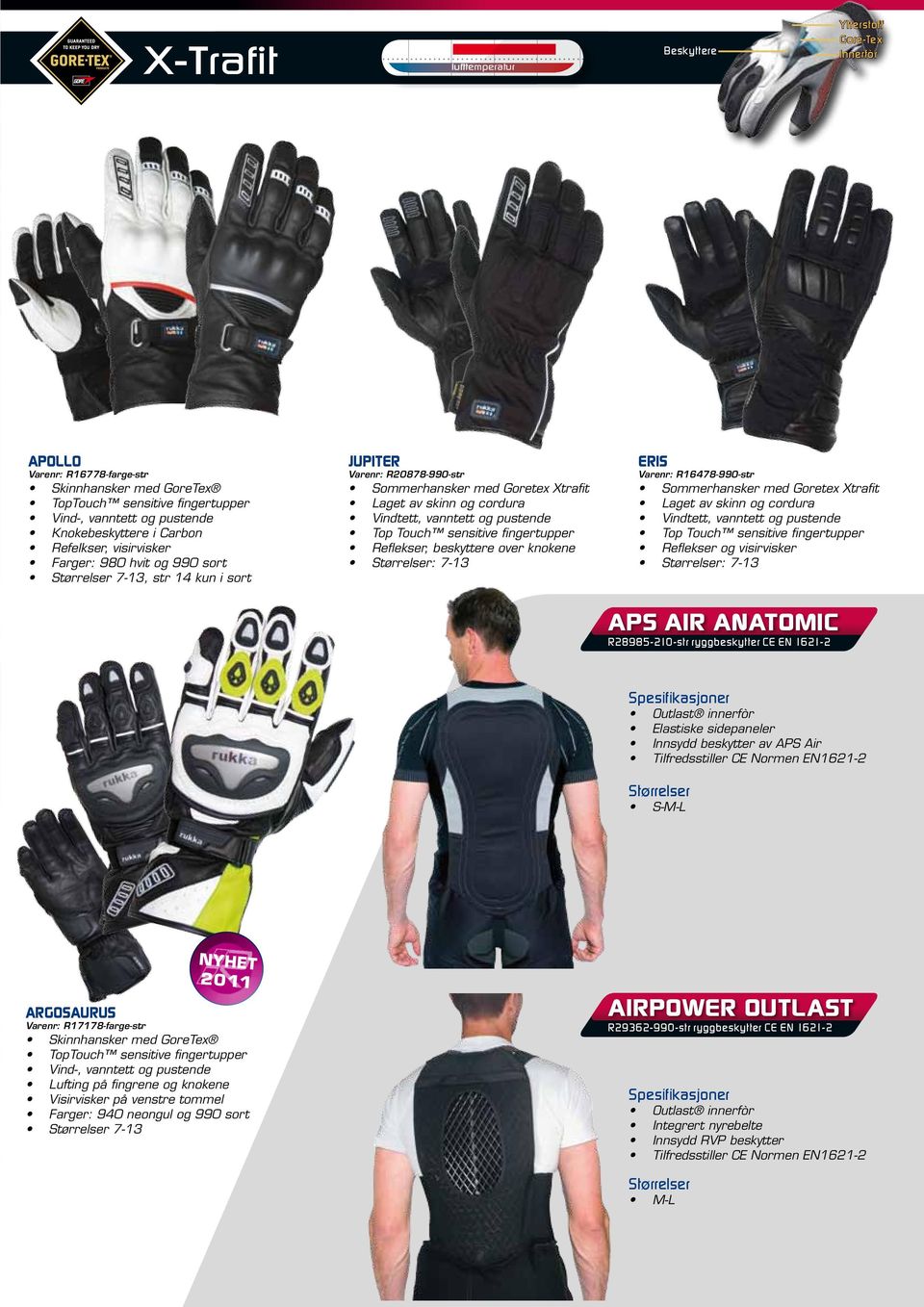 Top Touch sensitive fingertupper Reflekser, beskyttere over knokene : 7-13 ERIS Varenr: R16478-990-str Sommerhansker med Goretex Xtrafit Laget av skinn og cordura Vindtett, vanntett og pustende Top