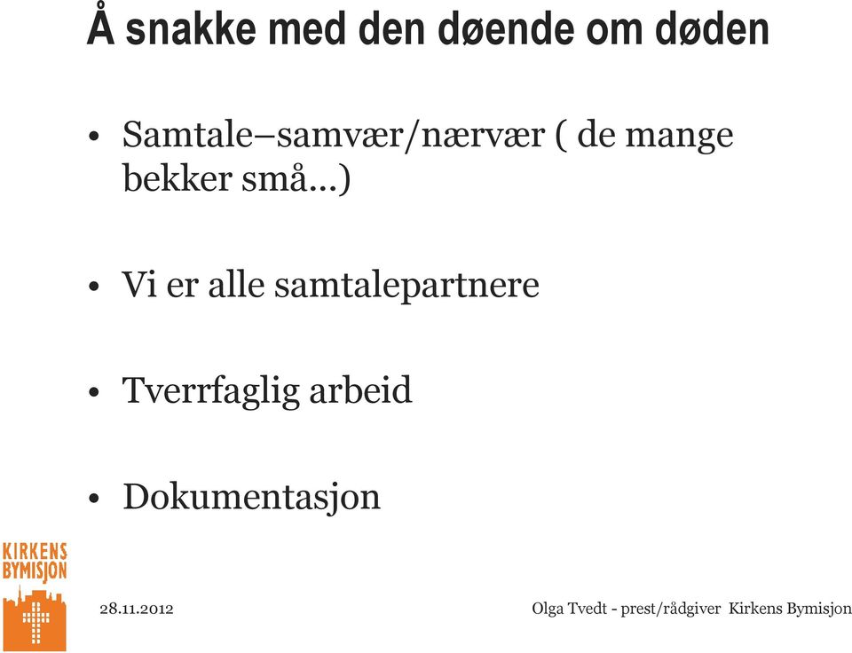 bekker små.