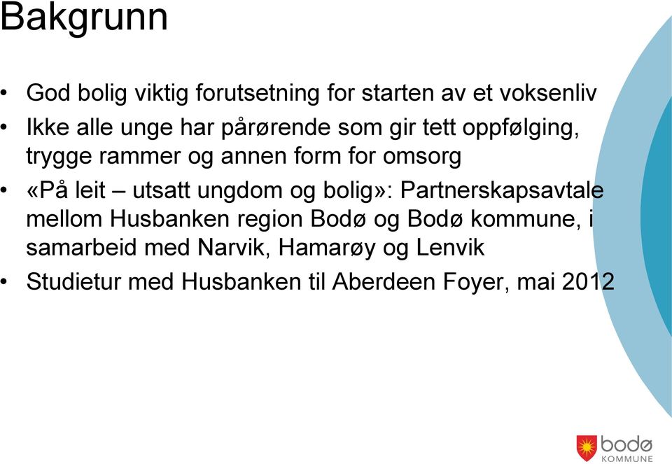 utsatt ungdom og bolig»: Partnerskapsavtale mellom Husbanken region Bodø og Bodø