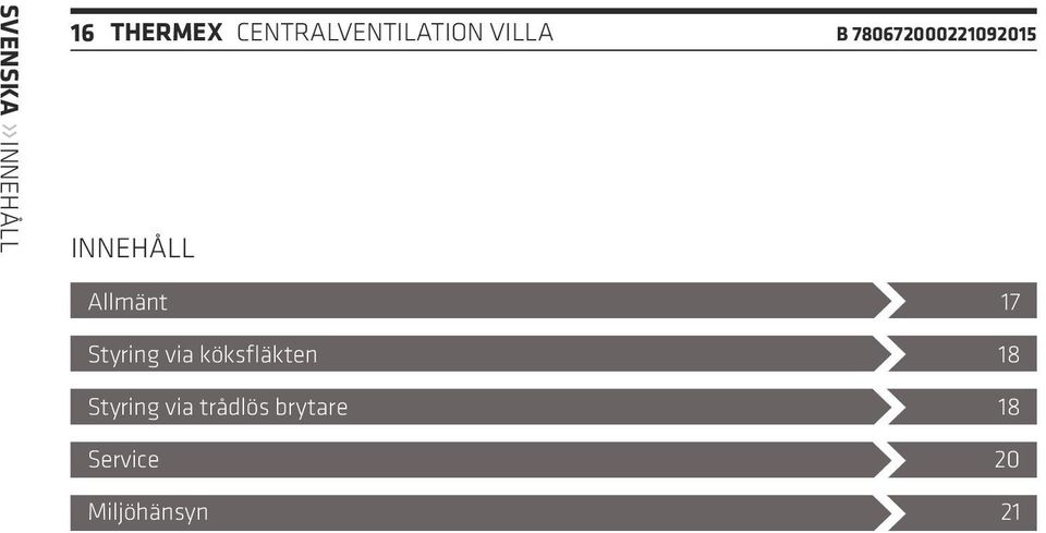 780672000221092015 INNEHÅLL Allmänt Styring