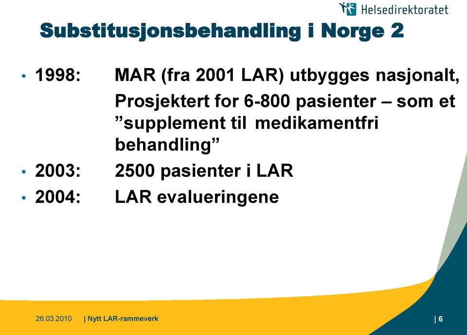 pasienter som et supplement til medikamentfri behandling