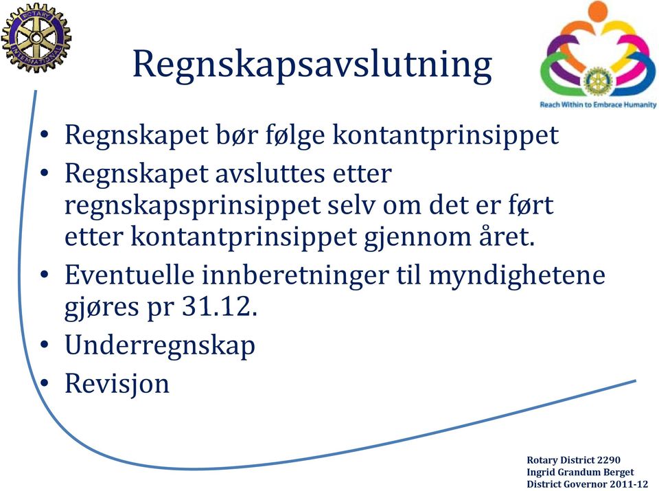 ført etter kontantprinsippet pp gjennom året.