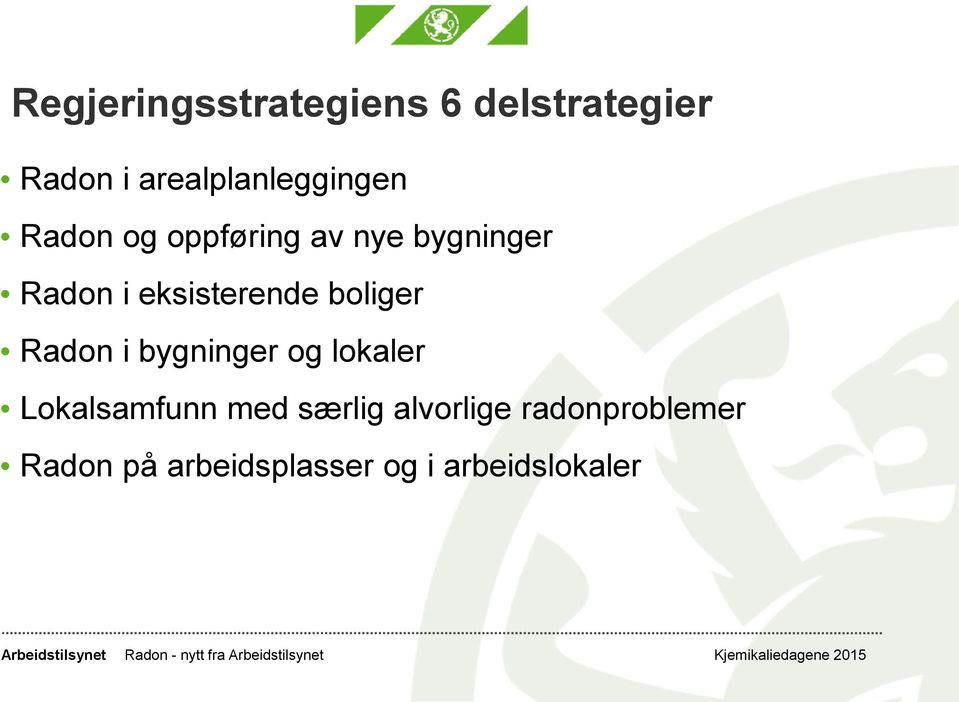 eksisterende boliger Radon i bygninger og lokaler Lokalsamfunn