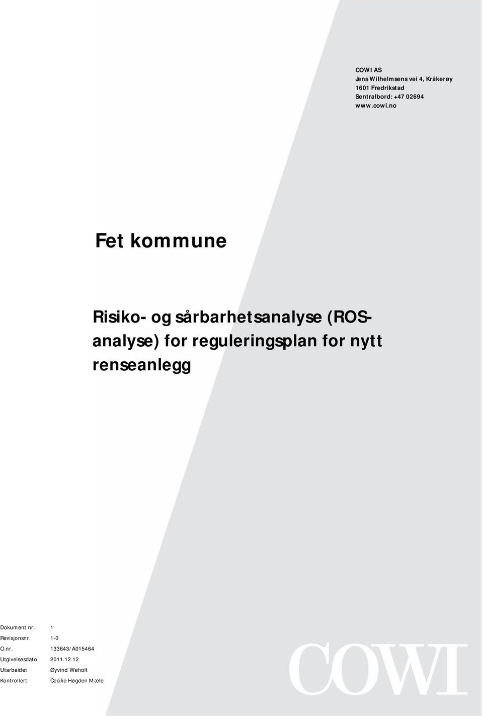 no Fet kommune Risiko- og sårbarhetsanalyse (ROSanalyse) for reguleringsplan for
