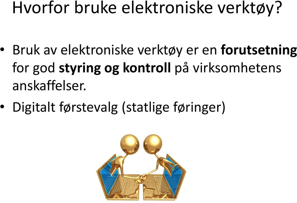 forutsetning for god styring og kontroll på