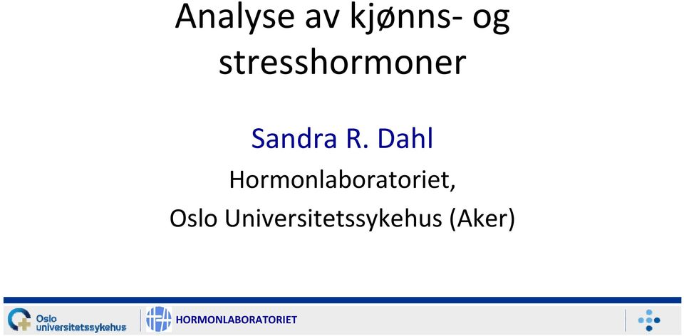 Dahl Hormonlaboratoriet,