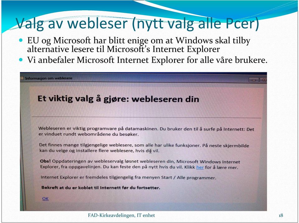 Microsoft s Internet Explorer Vi anbefaler Microsoft Internet