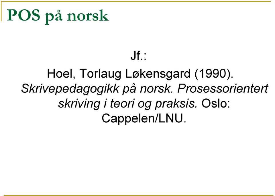 Skrivepedagogikk på norsk.