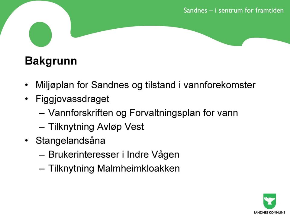 Forvaltningsplan for vann Tilknytning Avløp Vest