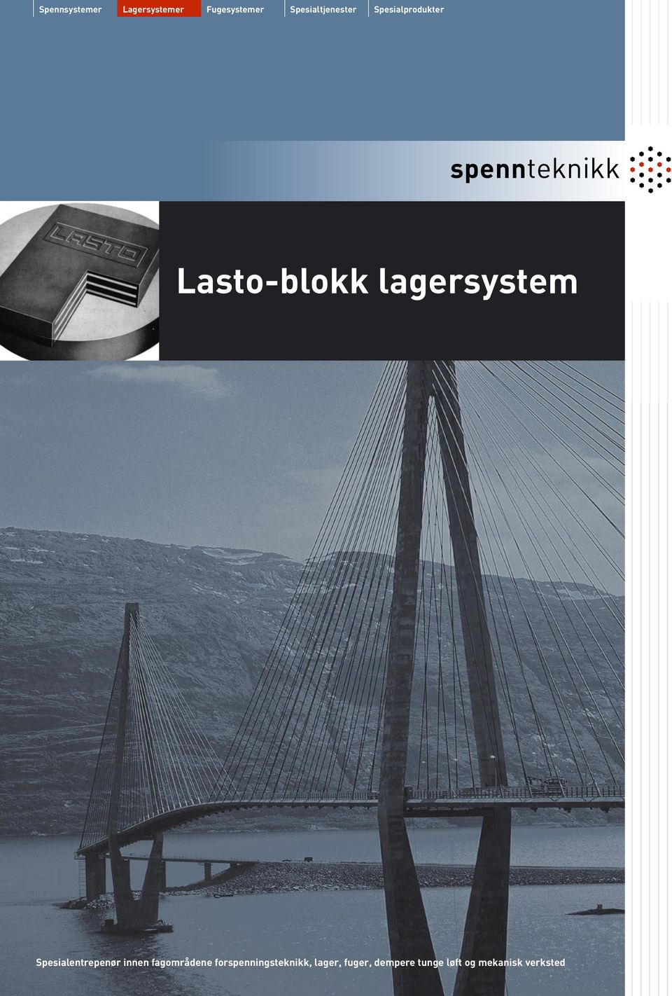 Lasto-blokk lagersystem Spesialentrepenør innen