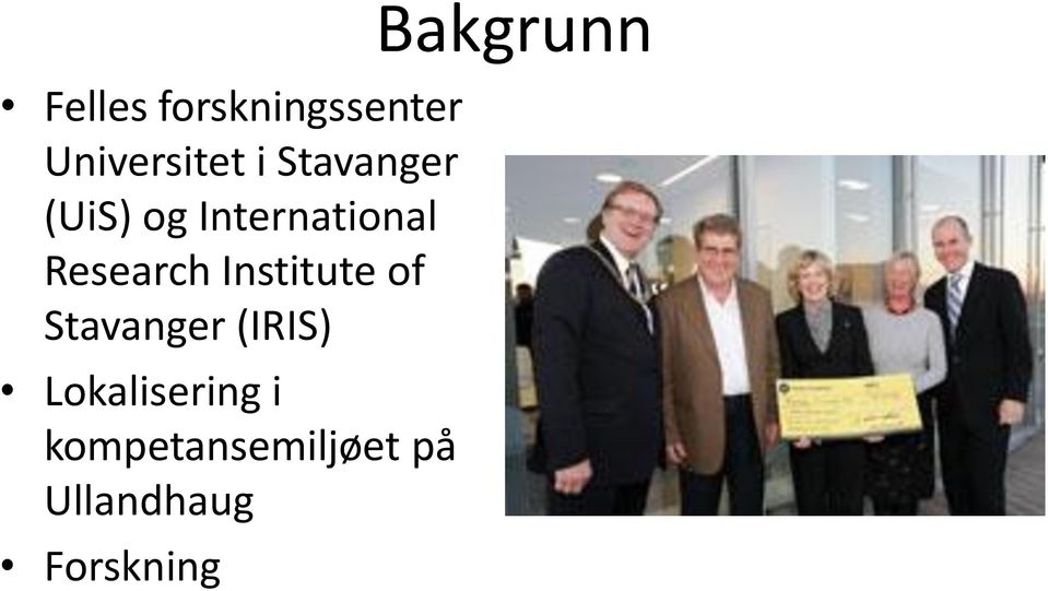 Institute of Stavanger (IRIS) Lokalisering