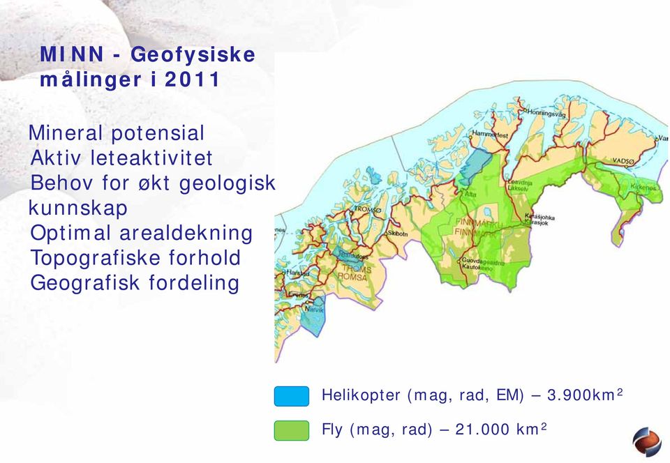 arealdekning Topografiske forhold Geografisk fordeling