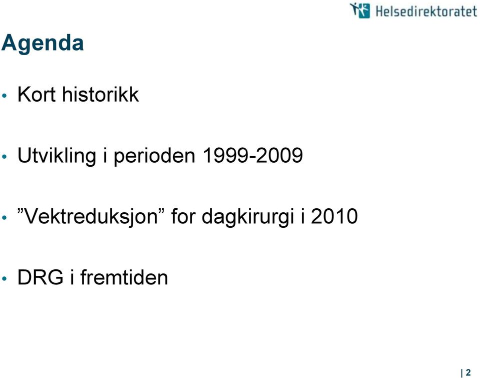 1999-2009 Vektreduksjon