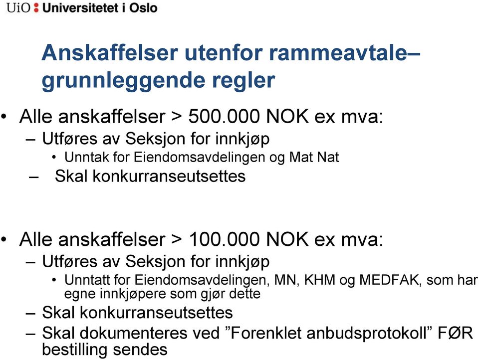 konkurranseutsettes Alle anskaffelser > 100.