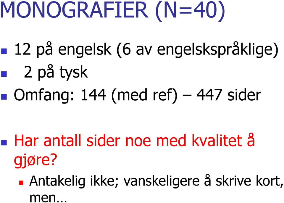 ref) 447 sider Har antall sider noe med