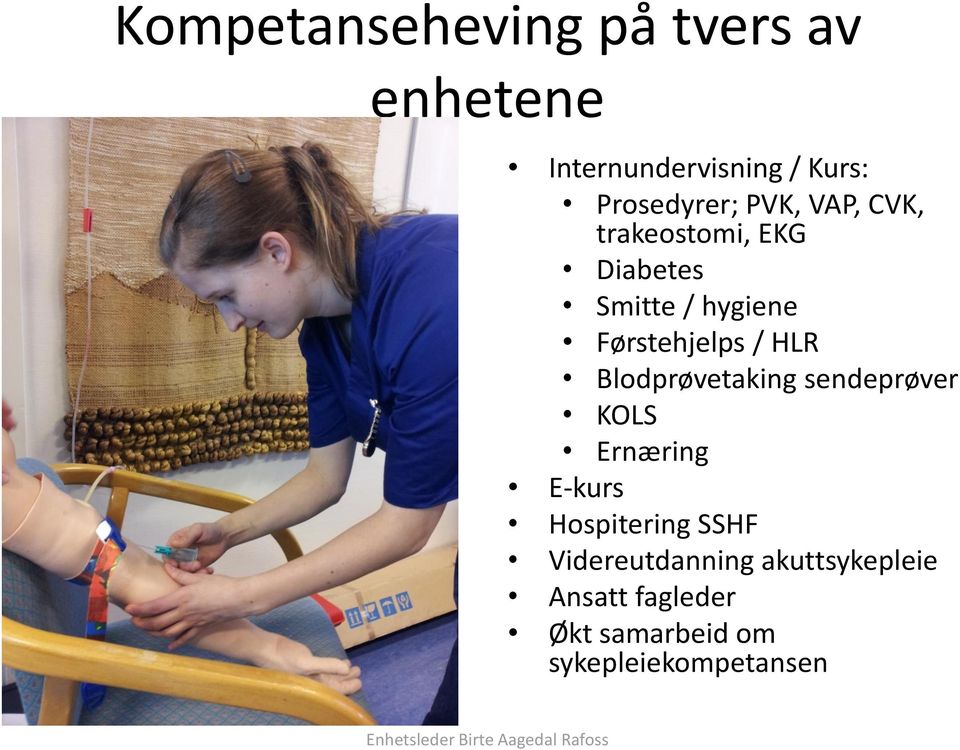 Blodprøvetaking sendeprøver KOLS Ernæring E-kurs Hospitering SSHF Videreutdanning