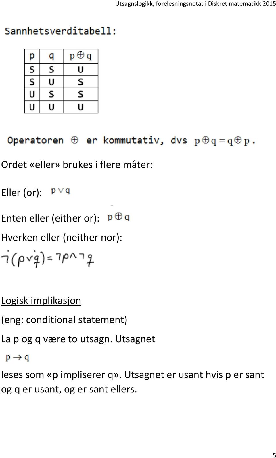 statement) La p og q være to utsagn.