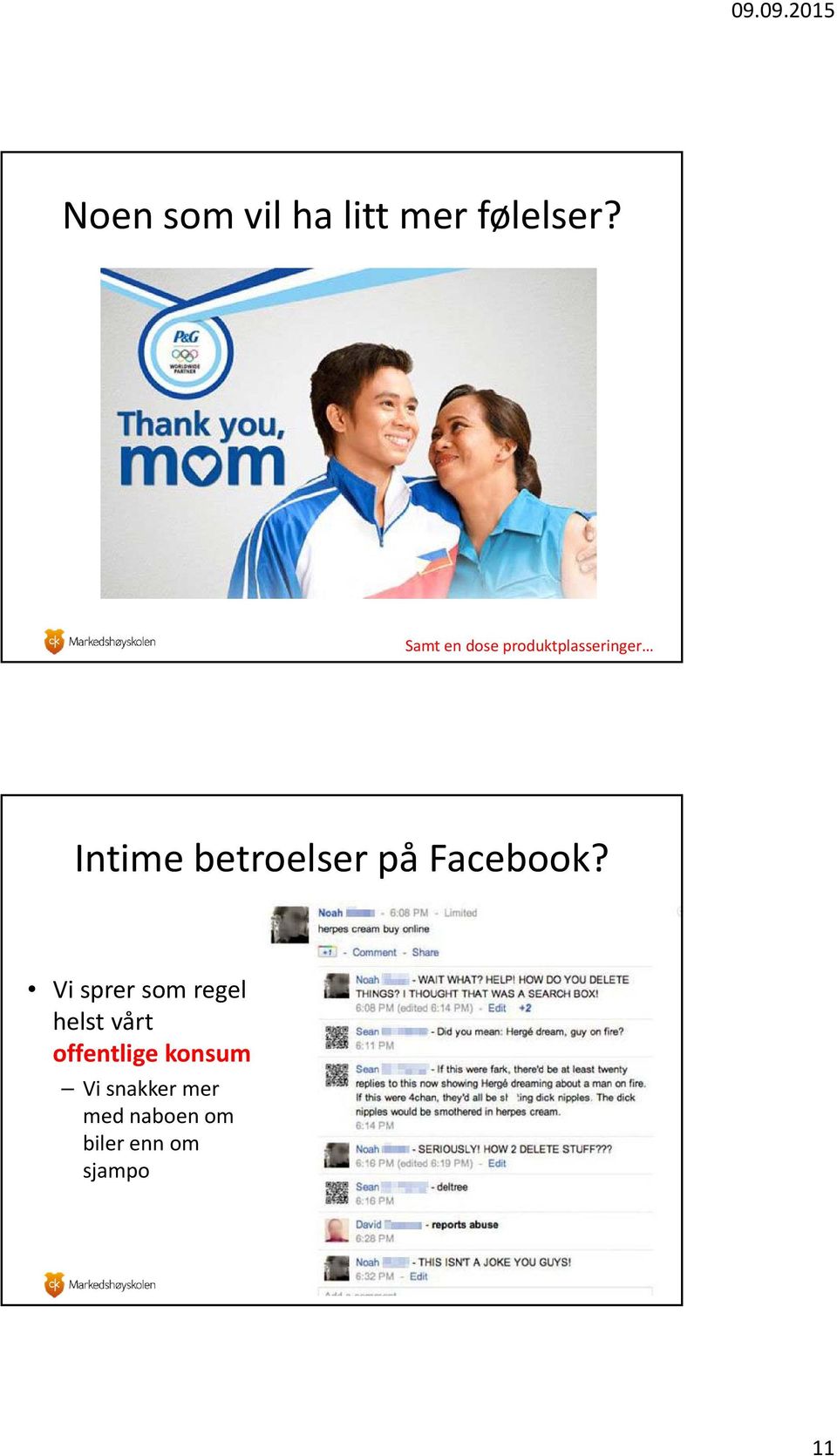 betroelser på Facebook?