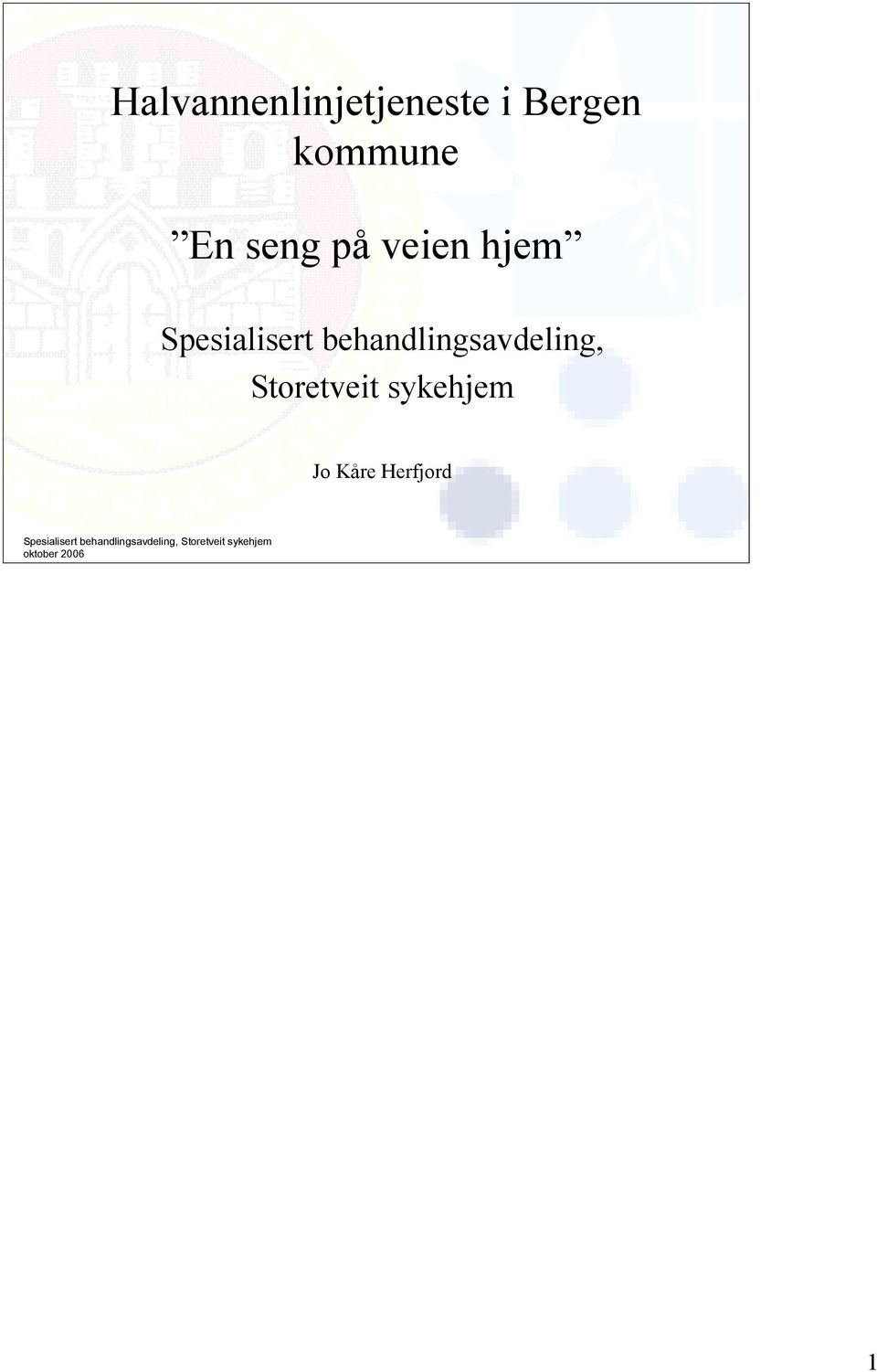 Spesialisert behandlingsavdeling,