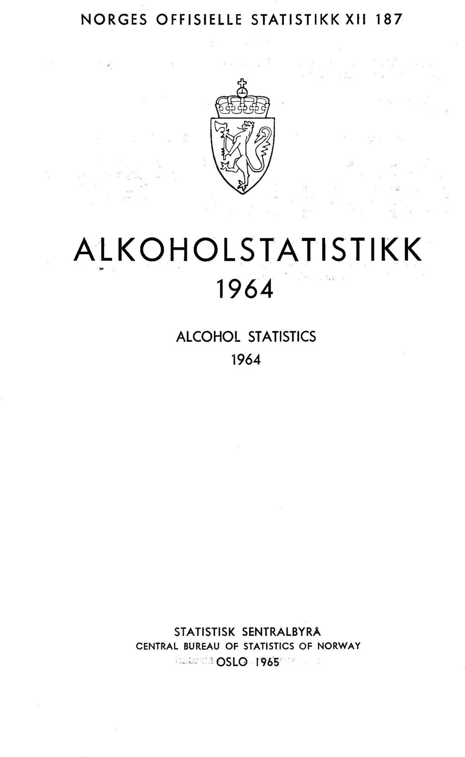 STATISTICS 1964 STATISTISK SENTRALBYRÅ