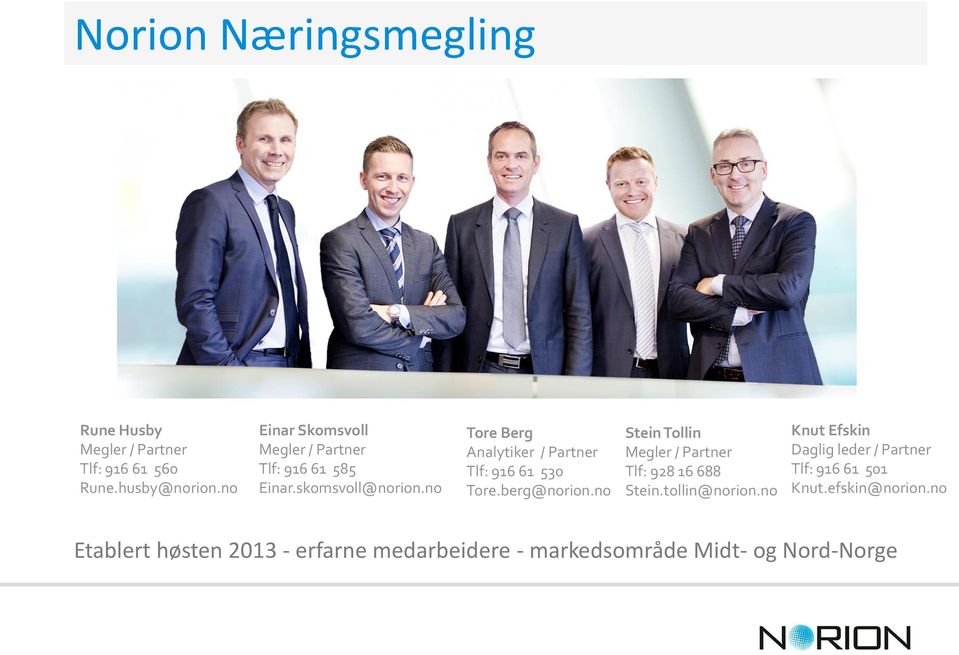 no Tore Berg Analytiker / Partner Tlf: 916 61 530 Tore.berg@norion.