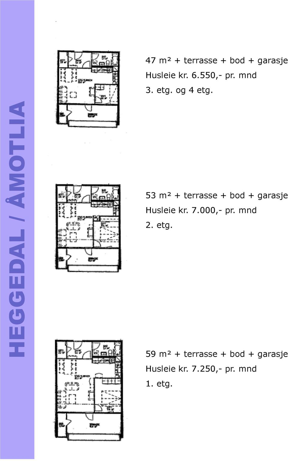 HEGGEDAL / ÅMOTLIA 53 m² + terrasse + bod + garasje