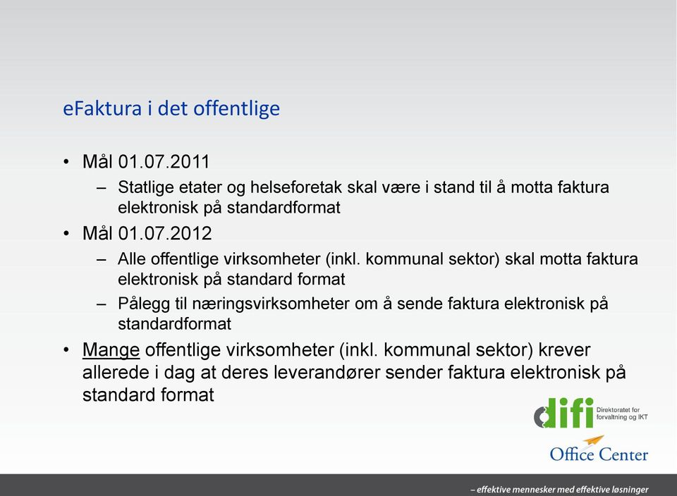 2012 Alle offentlige virksomheter (inkl.