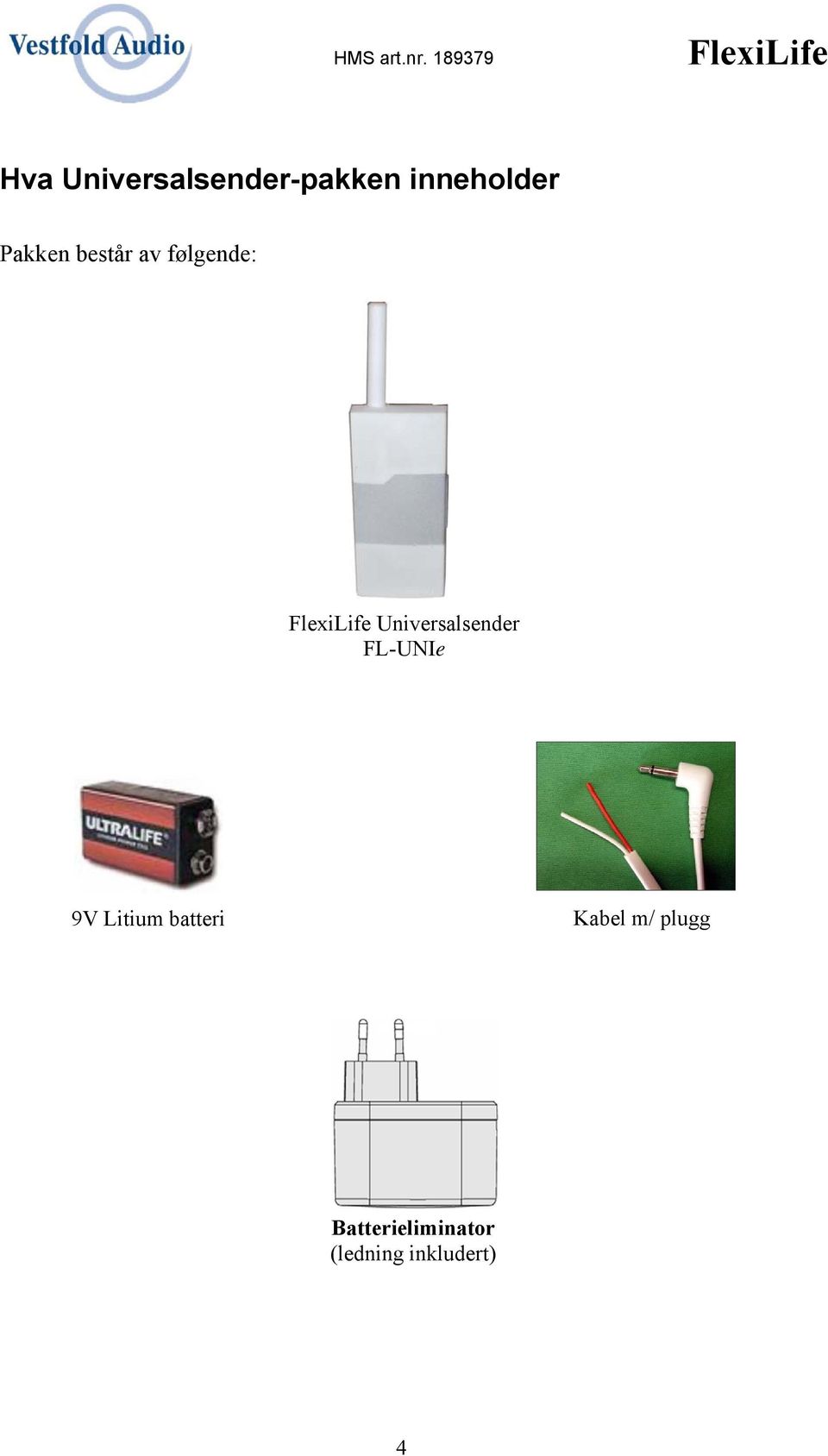 Universalsender FL-UNIe 9V Litium batteri