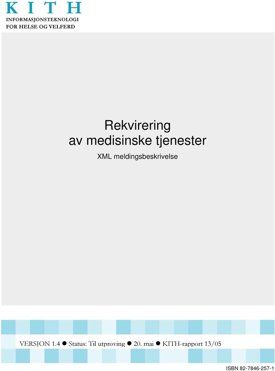 . Rekvirering av medisinske tjenester XML