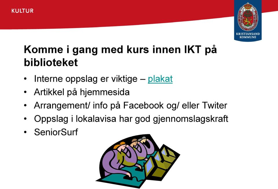 hjemmesida Arrangement/ info på Facebook og/ eller