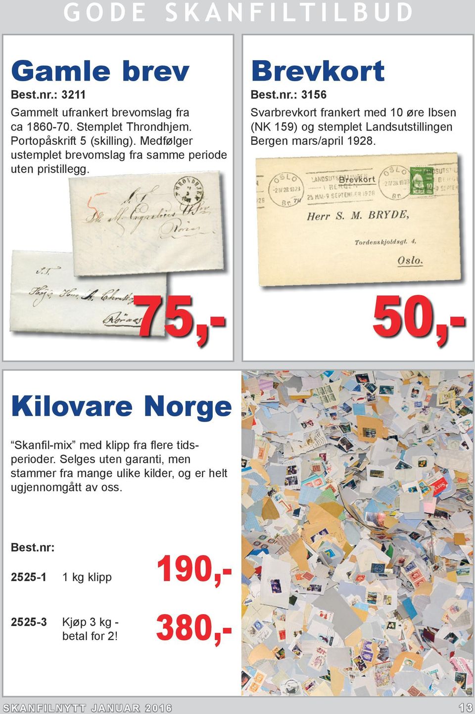 : 3156 Svarbrevkort frankert med 10 øre Ibsen (NK 159) og stemplet Landsutstillingen Bergen mars/april 1928.