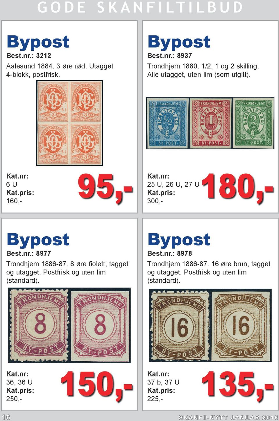 : 8977 Trondhjem 1886-87. 8 øre fiolett, tagget og utagget. Postfrisk og uten lim (standard). Bypost Best.nr.