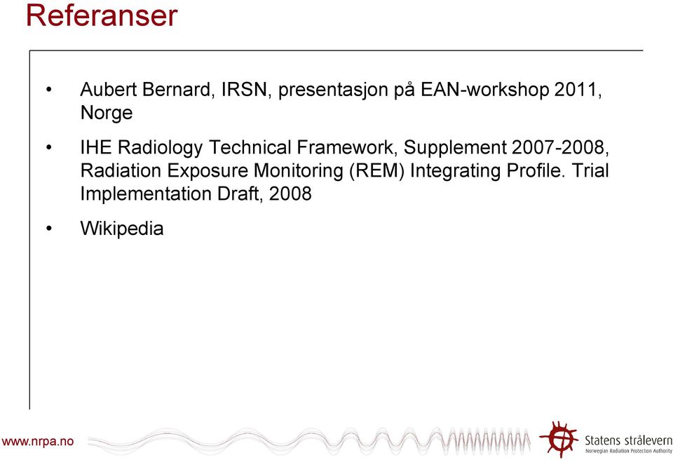 Framework, Supplement 2007-2008, Radiation Exposure