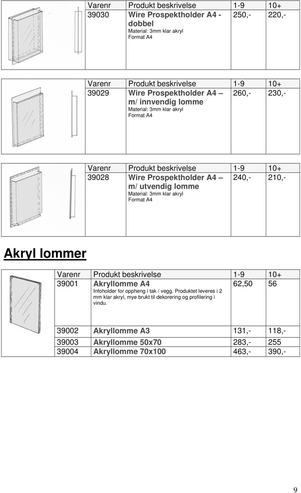 210,- Akryl lommer 39001 Akryllomme A4 Infoholder for oppheng i tak / vegg.