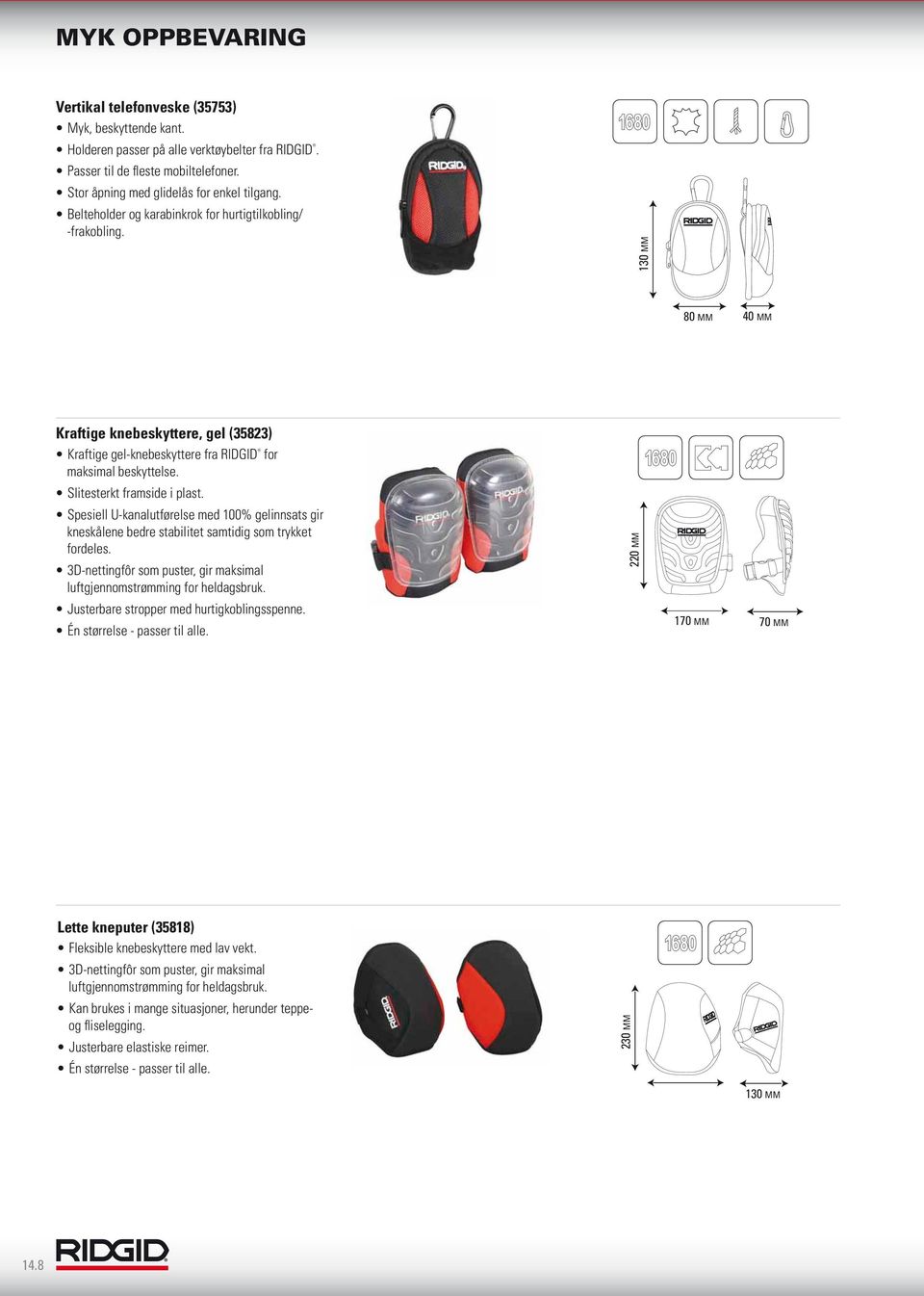 Quick Release 3D Air Mesh Spesiell U-kanalutførelse med 100% gelinnsats gir kneskålene bedre stabilitet samtidig som trykket fordeles.