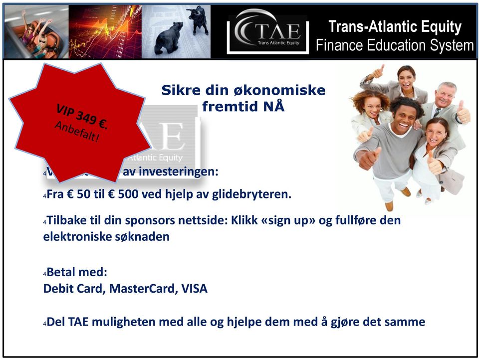 4Tilbake til din sponsors nettside: Klikk «sign up» og fullføre den